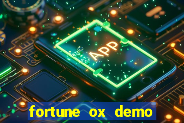 fortune ox demo grátis tigre